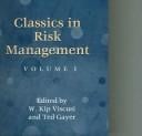 Classics in risk management / edited by W. Kip Viscusi and Ted Gayer