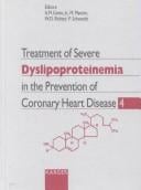 Treatment of severe dyslipoproteinemia in the prevention of cornonary heart disease--4
