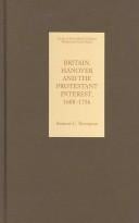 BRITAIN, HANOVER AND THE PROTESTANT INTEREST, 1688-1756