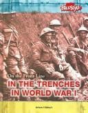 In the Trenches During World War I (Raintree: On the Front Line)