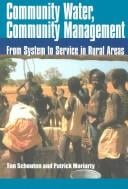 COMMUNITY WATER, COMMUNITY MANAGEMENT: FROM SYSTEM TO SERVICE IN RURAL AMERICA