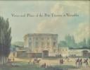 Views and plans of the Petit Trianon at Versailles