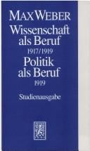 Wissenschaft als Beruf 1917/1919. Politik als Beruf 1919. (Abt. I/17)