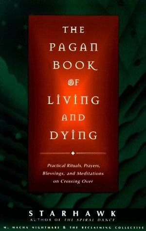 The pagan book of living and dying