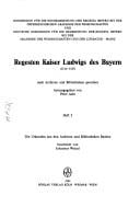 Regesten Kaiser Ludwigs des Bayern (1314-1347), nach Archiven und Bibliotheken geordnet
