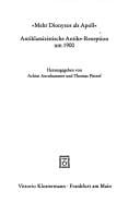 Mehr Dionysos als Apoll: antiklassizistische Antike-Rezeption um 1900