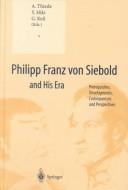 Philipp Franz von Siebold and his era