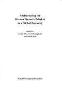 Restructuring the Korean financial market in a global economy