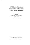 A vision for economic cooperation in East Asia