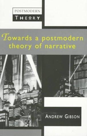 Towards a postmodern theory of narrative