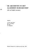 De archieven in het Algemeen Rijksarchief (Overzichten van de archieven en verzamelingen in de openbare archiefbewaarplaatsen in Nederland)
