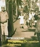 Representing the Japanese Occupation of Indonesia