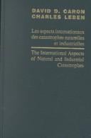 Les aspects internationaux des catastrophes naturelles et industrielles