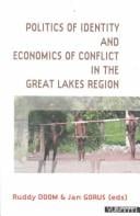 Politics of identity and economics of conflict in the Great Lakes Region