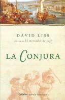 La Conjura / A Spectacle of Corruption (Novela Historica / Historic Novel)
