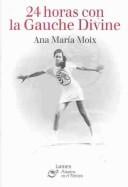 24 horas con la Gauche Divine