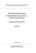 The Greek Renaissance of the eighth century B.C.