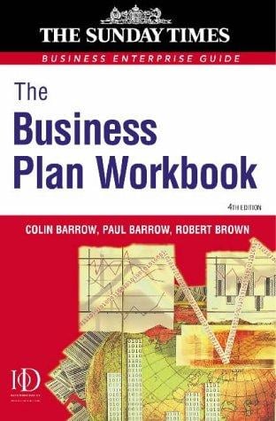 The Business Plan Workbook ("Sunday Times" Business Enterprise)