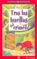 Tras las huellas del crimen / Whodunit Crime Puzzles (Desvela Mistero / Revealing Mystery)