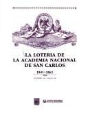 La Lotería de la Academia Nacional de San Carlos, 1841-1863