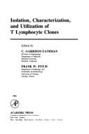 Isolation, characterization, and utilization of T lymphocyte clones