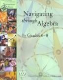 Navigating Through Algebra in Grades 6-8 (Principles and Standards for School Mathematics Navigations Series)