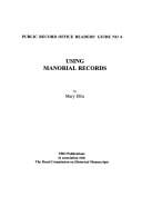 Using Manorial Records (Public Record Office Readers Guide)