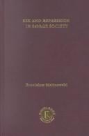 Sex and Repression in Savage Society: Volume Four, Bronislaw Malinowski