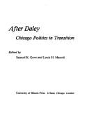 After Daley : Chicago politics in transition