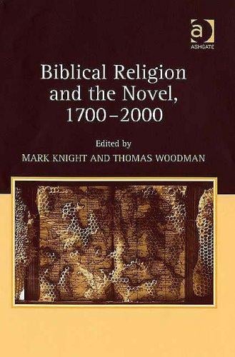 Biblical religion and the novel, 1700-2000