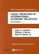 2002 documents supplement to Legal problems of international economic relations