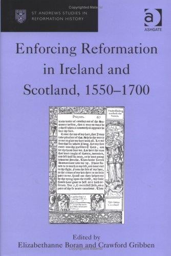 Enforcing Reformation in Ireland and Scotland, 1550-1700