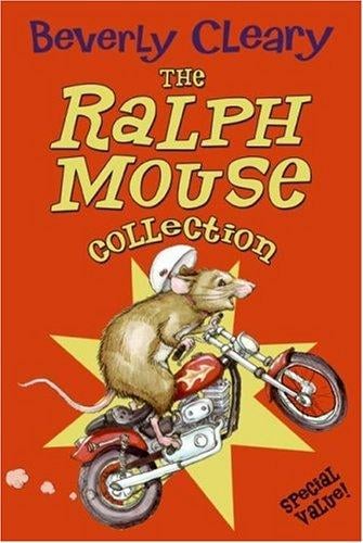 The Ralph Mouse Collection (Mouse and the Motorcycle / Ralph S. Mouse / Runaway Ralph)