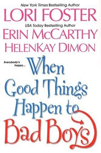 When Good Things Happen To Bad Boys