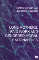 Lone mothers, paid work and gendered moral rationalities