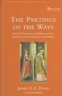 PARTINGS OF THE WAYS: BETWEEN CHRISTIANITY AND JUDAISM AND THEIR SIGNIFICANCE FOR THE CHARACTER OF CHRISTIANITY