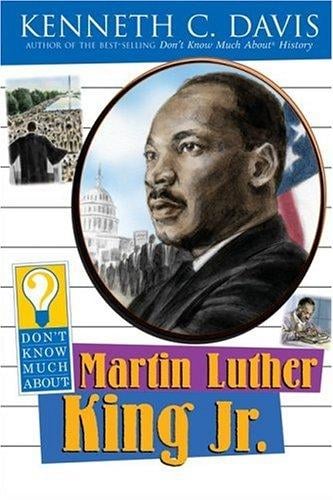 Don't know much about Martin Luther King, Jr