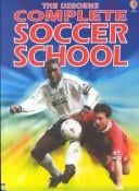 The Usborne complete soccer school