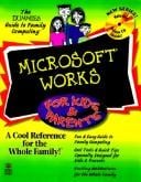 Microsoft Works for Kids & Parents (1st ed)