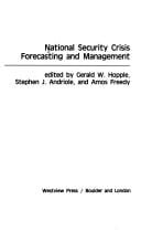 National security crisis forecasting and management