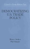 Democratizing U.S. Trade Policy (Council on Foreign Relations Paper)
