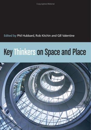 KEY THINKERS ON SPACE AND PLACE; ED. BY PHIL HUBBARD