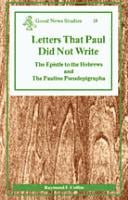Letters That Paul Did Not Write (Good News Studies)
