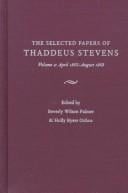 The selected papers of Thaddeus Stevens