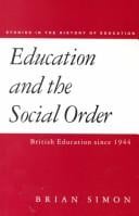 Education and the Social Order, 1940-90 (Studies in the History of Education)
