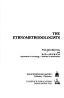 The Ethnomethodologists (Key Sociologists)