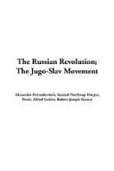 The Russian Revolution, The Jugo-Slav Movement