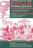 POLIN: STUDIES IN POLISH JEWRY; V. 16: FOCUSING ON JEWISH POPULAR CULTURE IN...; ED. BY MICHAEL C. STEINLAUF