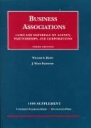 Business Associations: Agency, Partnerships, and Corporations : 1999 Supplement