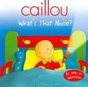 Caillou, What's That Noise (Clubhouse USA)